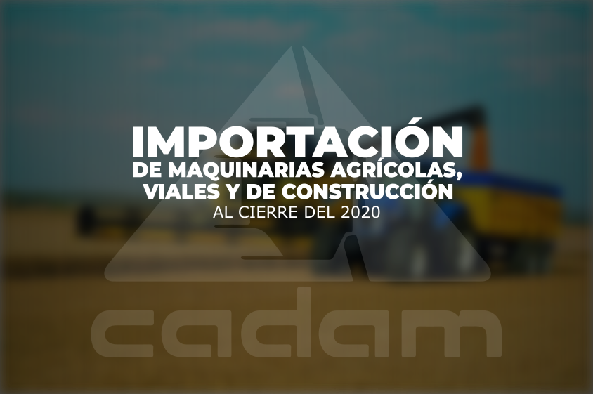 Más de 2.000 maquinarias agrícolas, viales y de construcción ingresaron al país durante el 2020